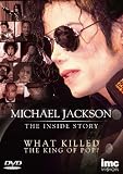 Michael Jackson - The Inside Story - What Killed the King of Pop? [DVD]