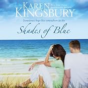 Shades of Blue | [Karen Kingsbury]
