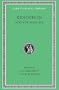 Xenophon VII (Hiero. Agesilaus. Constitution of the Lacedaemonians. Ways and Means. Cavalry Commander. Art of Horsemanship. On Hunting. Constitution of the Athenians) Loeb Classical Library