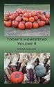 Today's Homestead Volume II