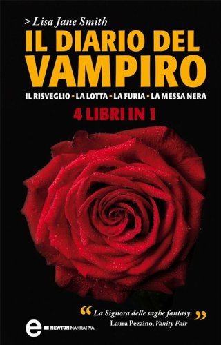 Il diario del vampiro. Il risveglio - La lotta - La furia - La messa nera (eNewton Narrativa) (Italian Edition)