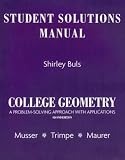 Student Solutions Manual for College Geometry: A Problem Solving Approach with Applications