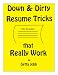 Down and Dirty Resume Tricks that Really Work