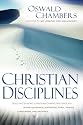 CHRISTIAN DISCIPLINES (OSWALD CHAMBERS LIBRARY)