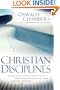 Christian Disciplines:  Building Strong Christian Character (OSWALD CHAMBERS LIBRARY)