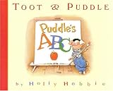 Toot & Puddle: Puddles ABC: Picture Book #4 (Toot and Puddle)