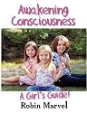 Awakening Consciousness: A Girl's Guide!