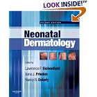 Neonatal Dermatology by Lawrence F. Eichenfield, Ilona J. Frieden, and Nancy B. Esterly