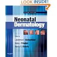 Neonatal Dermatology by Lawrence F. Eichenfield, Ilona J. Frieden, and Nancy B. Esterly