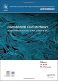 Environmental fluid mechanics : memorial volume in honour of the late professor Gerhard H. Jirka
