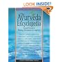 The Ayurveda Encyclopedia: Natural Secrets to Healing, Prevention, and Longevity