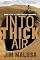 Into Thick Air: Biking to the Bellybutton of Six Continents by Jim Malusa