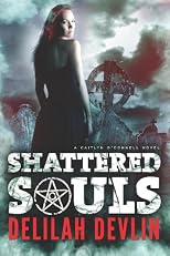 Shattered Souls (A Caitylynn O'Connell Novel)