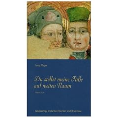 Du stellst meine F��e auf weiten Raum (Psalm 31,9)