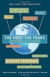 The Next 100 Years: A Forecast for the 21st Century