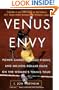 Venus Envy: Power Games, Teenage Vixens, and Million-Dollar Egos on the Women's Tennis Tour