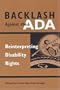 Backlash Against the ADA: Reinterpreting Disability Rights (Corporealities, Discourses of Disability)