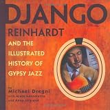 Django Reinhardt and the Illustrated History of Gypsy Jazz
