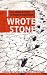 I Wrote Stone: The Selected Poetry of Ryszard Kapuscinski