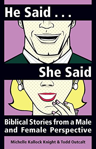 He Said...She Said: Biblical Stories from a Male and Female Perspective