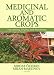 Medicinal And Aromatic Crops: Harvesting, Drying, and Processing