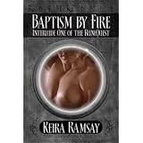 Baptism by Fire (Interlude One of the RuneQuest) ~ Keira Ramsay