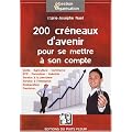 200 Cr�neaux d'avenir pour se mettre � son compte