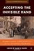 Image of Accepting the Invisible Hand: Market-Based Approaches to Social-Economic Problems (Perspectives from Social Economics)