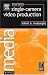 Single-Camera Video Production, Fourth Edition