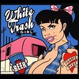 White Trash Girl