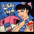 Candye Kane White Trash Girl