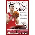 Operation Yao Ming: The Chinese Sports Empire, American Big Business, and the Making of an NBA Superstar book cover