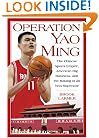 Operation Yao Ming: The Chinese Sports Empire, American Big Business, and the Making of an NBA Superstar