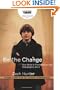 Be the Change: Your Guide to Freeing Slaves and Changing the World (invert)