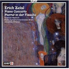 Erich Zeisl: Piano Concerto; Pierrot in der Flasche