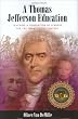 A Thomas Jefferson Education: Teaching a Generation of Leaders for the Twenty-first Century