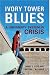 Ivory Tower Blues: A University System in Crisis Image