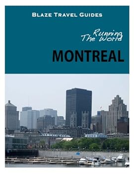 running the world: montreal. canada (blaze travel guides) - blaze travel guides