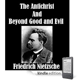 The Antichrist AND Beyond Good and Evil