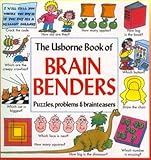 The Usborne book of brain benders : puzzles, problems & brainteasers