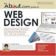 About.com Guide to Web Design: Build and Maintain a Dynamic, User-Friendly Web Site Using HTML, CSS and Javascript (About.Com Guides)