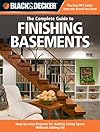 Black & Decker Complete Guide to Finishing Basements: Step-by-step Projects for Adding Living Space without Adding On (Black & Decker Complete Guide)
