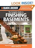 Black & Decker The Complete Guide to Finishing Basements: Step-by-step Projects for Adding Living Space without Adding On