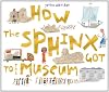 How the sphinx got to the museum