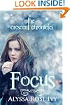 Focus (The Crescent Chronicles #2)