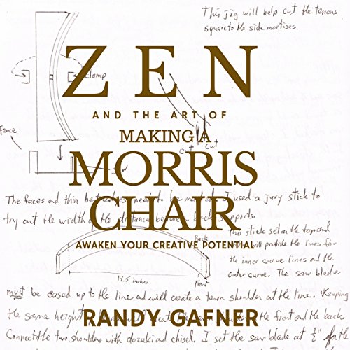Zen and the Art of Making a Morris Chair: Awaken Your Creative Potential
