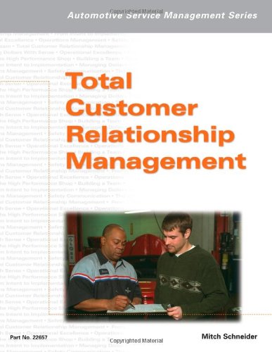 Textbook - Automotive Service Management: Total Customer Relationship Management (Automotive Service Management Series)