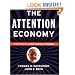 Attention Economy, The: Understanding the New Currency of Business