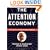 Attention Economy, The: Understanding the New Currency of Business