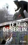 MUR DE BERLIN (LE) : 1961-1989